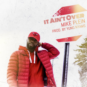 it Ain't Over (Explicit)