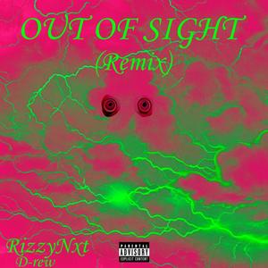 OUT OF SIGHT (Remix) [Explicit]