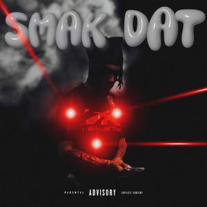 Smak Dat (Explicit)