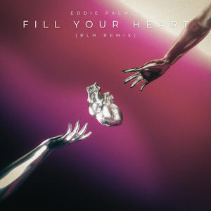 fill your heart (RLH Remix)