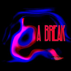 A Break (feat. J Spooks) (Explicit)
