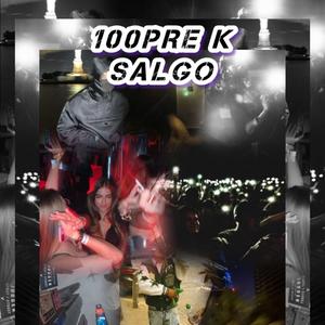 100PRE K SALGO (Explicit)