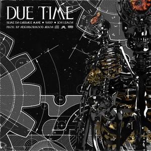 Due Time(feat. Slime Da Garbage Mane & Jon Lemon) (Explicit)