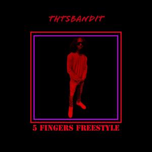 5 Fingers Freestyle (Explicit)