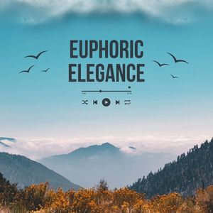 Euphoric Elegance