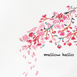 Mellow Hello