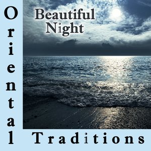 Oriental Traditions, Beautiful Night