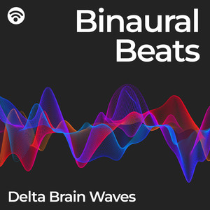 Binaural Beats: Delta Brain Waves