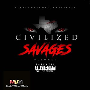 Civilized $avages, Vol. 1 (Explicit)