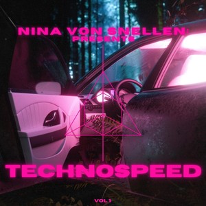 Nina Von Snellen:presents TECHNOSPEED, Vol. 1