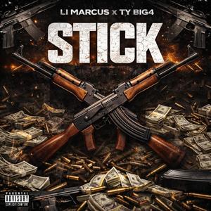 Stick (feat. Ty big 4) (Explicit)