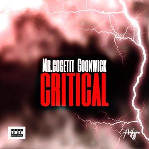 Critical (feat. goonwick )feat. goonwick[ [Explicit]