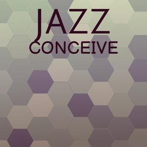 Jazz Conceive