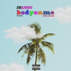 Bodyonme (feat. John Bryan) [Explicit]