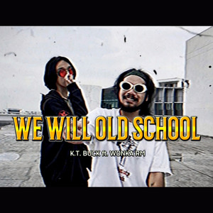 We Will Old School (Explicit)