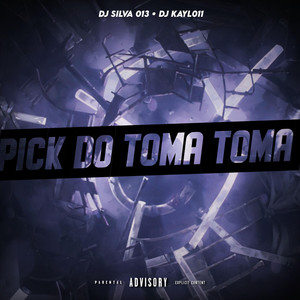 PICK DO TOMA TOMA (Explicit)