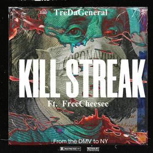 Kill Streak (feat. FreeCheesee) [Explicit]