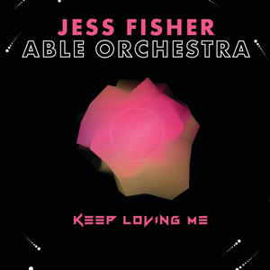 Keep Loving Me (feat. Jess Fisher)