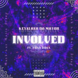 Involved (feat. Luna Rosx) [Explicit]