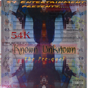 Known Unknown The Prequel (Explicit)