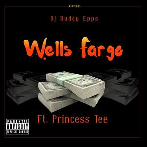 Wells Fargo (feat. Prince$$ Tee) [Explicit]