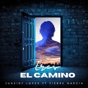 Eres el Camino (feat. Fiebre Garcia)