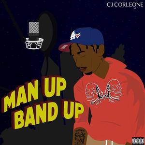 MAN UP BAND UP (Explicit)