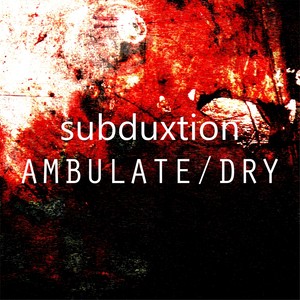 Ambulate / Dry