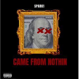 CAME FROM NOTHIN (Explicit)