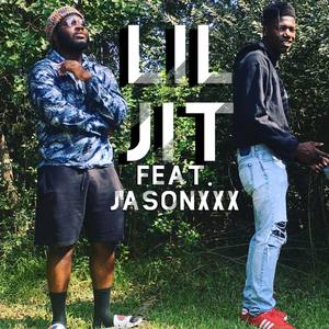 Lil Jit (Explicit)