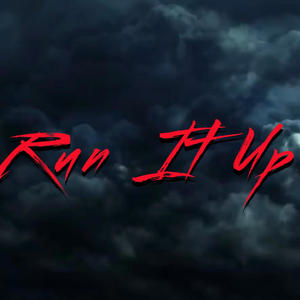 Run It Up (Explicit)