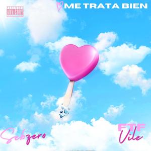 Me Trata Bien (feat. Sebzero)