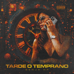 Tarde o Temprano (Explicit)