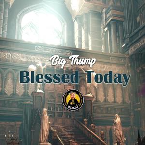 Blessed Today (Explicit)