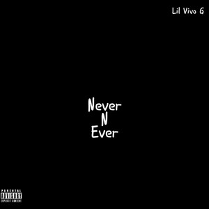 Never N Ever (Explicit)