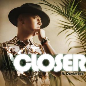 Closer (feat. Darrien Sao)