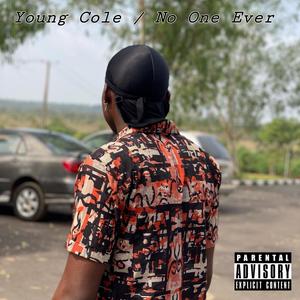 Young Cole / No One Ever (Explicit)