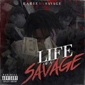 Life Of A Savage (Explicit)