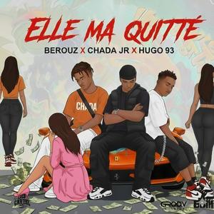 ELLE MA QUITTÉ (feat. Berouz & Hugo 93) (Explicit)