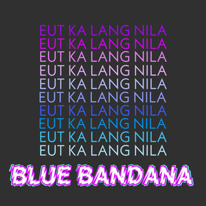 Eut Ka Lang Nila (Explicit)