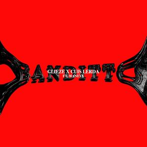 BANDITTO (feat. Maneyx) (Explicit)