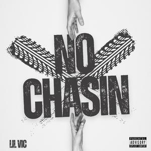 No chasin (Explicit)