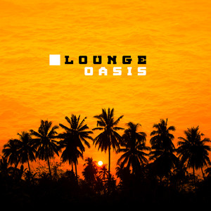 Lounge Oasis