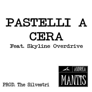 Pastelli a cera (feat. Skyline Overdrive)