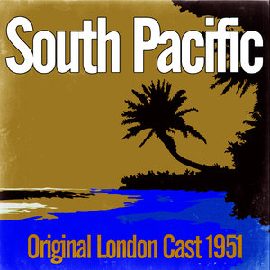 South Pacific - Original London Cast 1951