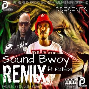 Sound Bwoy Remix (feat. Pathos)