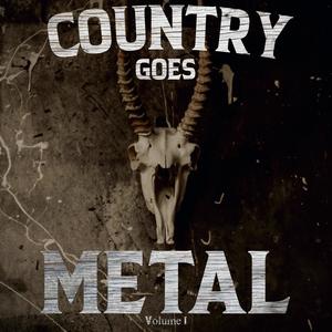 Country Goes Metal (Vol.1) [Explicit]