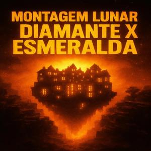 MONTAGEM LUNAR DIAMANTE X MONTAGEM LUNAR ESMERALDA (Ultra Slowed)