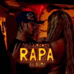 TE LA MANDE RAPA (Explicit)