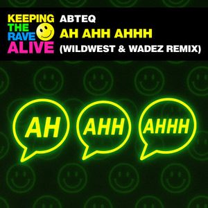 Ah Ahh Ahhh (WILDWEST & WADEZ Remix)